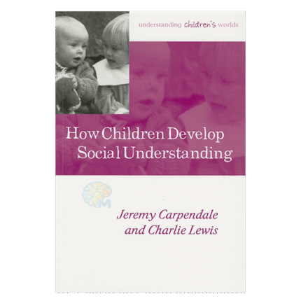How Children Develop Social Understanding